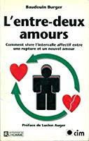 Bild des Verkufers fr L Entre Deux Amours zum Verkauf von RECYCLIVRE