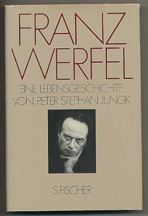 Franz Werfel. Eine Lebensgeschichte. Mit zahlreichen Fotos.