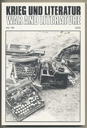 Krieg und Literatur. War and Literature. Internationales Jahrbuch zur Kriegs- und Antikriegsliter...