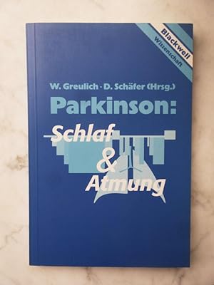 Seller image for Parkinson: Schlaf & Atmung : mit 21 Tabellen. W. Greulich ; D. Schfer (Hrsg.). Mit Beitr. von: Heinz Reichmann . for sale by Buchhandlung Neues Leben