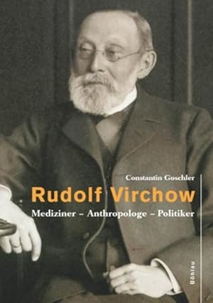 Immagine del venditore per Rudolf Virchow: Mediziner - Anthropologe - Politiker venduto da Antiquariat Armebooks