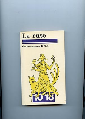 LA RUSE . ( Cause Commune 1977/1 )