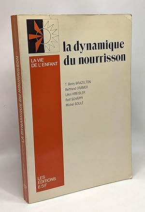 La Dynamique du nourrisson -- la vie de l'enfant