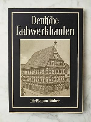 Deutsche Fachwerkbauten. Walter Sage / Die blauen Bücher