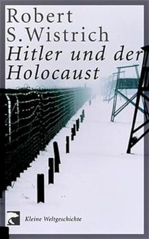 Bild des Verkufers fr Hitler und der Holocaust: Kleine Weltgeschichte zum Verkauf von Antiquariat Armebooks
