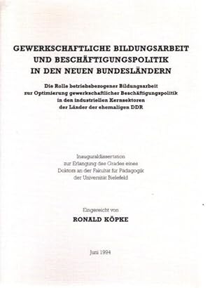 Gewerkschaftliche Bildungsarbeit und Beschäftigungspolitik in den neuen Bundesländern. Die Rolle ...