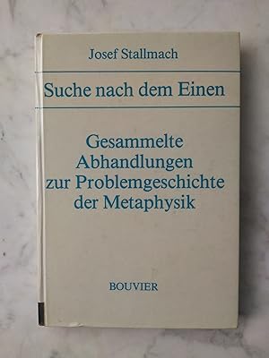 Seller image for Suche nach dem Einen : ges. Abhandlungen zur Problemgeschichte d. Metaphysik. Hrsg. von Norbert Fischer for sale by Buchhandlung Neues Leben