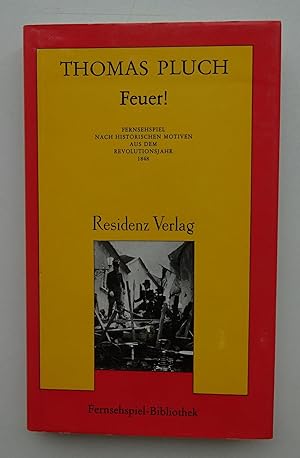 Seller image for Feuer! Fernsehspiel nach historischen Motiven aus dem Revolutionsjahr 1848. Mit Abb. for sale by Der Buchfreund