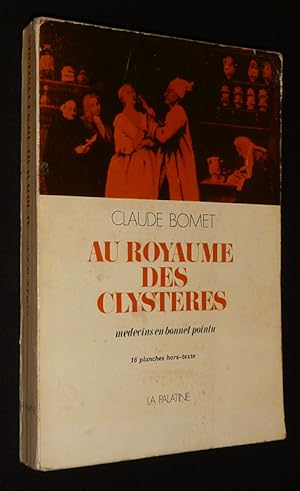 Seller image for Au Royaume des clystres : mdecins en bonnet pointu for sale by Abraxas-libris