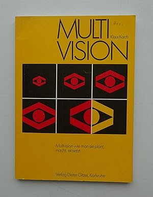 Image du vendeur pour Multivision wie man sie plant, macht, einsetzt. Mit zahlr. Abb. mis en vente par Der Buchfreund