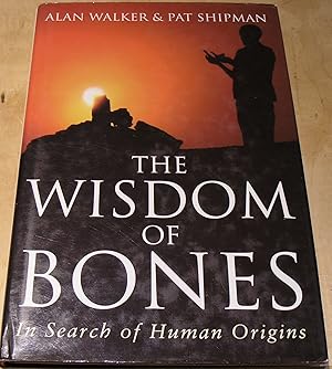 Bild des Verkufers fr The Wisdom of Bones. In Search of Human Origins. zum Verkauf von powellbooks Somerset UK.