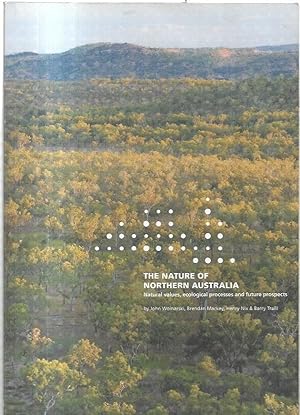 Seller image for The Nature of Northern Australia: Natural values, ecological processes and future prospects. for sale by City Basement Books