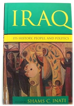 Bild des Verkufers fr Iraq: Its History, People and Politics zum Verkauf von PsychoBabel & Skoob Books