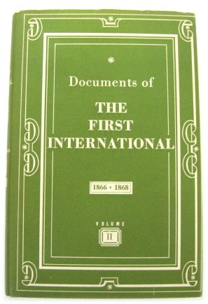 Documents of the First International: 1866-1868: The General Council of the First International: ...