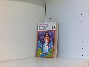 Grammatik der Liebe. Erzählungen. Ausgewält von Gerhard Schaumann. Aus dem Russischen von Georg S...