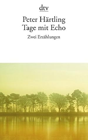 Bild des Verkufers fr Tage mit Echo: Zwei Erzhlungen zum Verkauf von Gabis Bcherlager