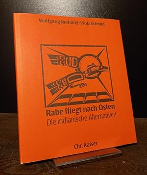 Bild des Verkufers fr Rabe fliegt nach Osten. Die indianische Alternative? Indianische und christliche Spiritualitt. [Von Wolfgang Nethfel & Viola Schmid]. zum Verkauf von Antiquariat Kretzer