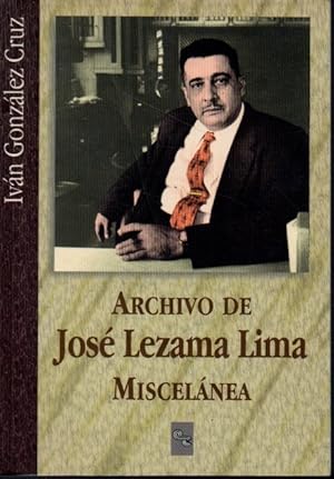 Seller image for ARCHIVO DE JOS LEZAMA LIMA. MISCELNEA. for sale by Books Never Die
