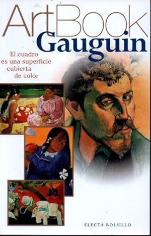Seller image for ARTBOOK GAUGUIN. EL CUADRO ES UNA SUPERFICIE CUBIERTA DE COLOR. for sale by Books Never Die