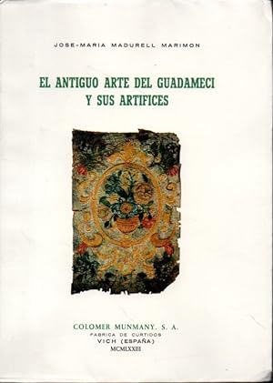 Imagen del vendedor de EL ANTIGUO ARTE DEL GUADAMECI Y SUS ARTFICES. a la venta por Books Never Die