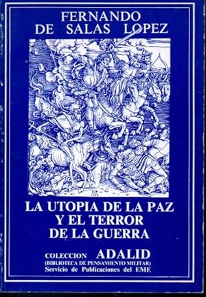 Seller image for LA UTOPA DE LA PAZ Y EL TERROR DE LA GUERRA. for sale by Books Never Die