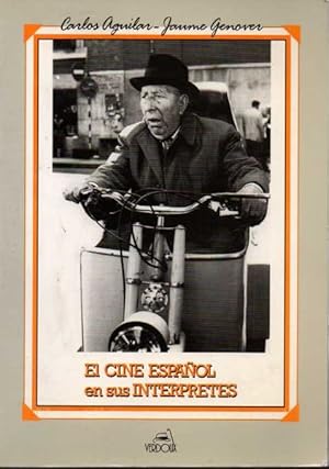 EL CINE ESPAÑOL EN SUS INTERPRETES.