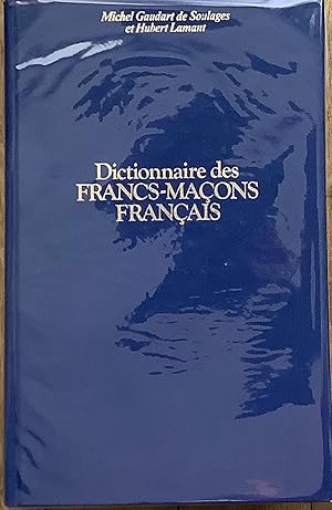 Image du vendeur pour Dictionnaire des Francs-Maons franais. mis en vente par Le Songe de Polia