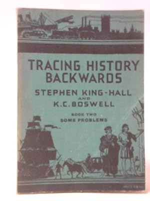 Imagen del vendedor de Tracing History Backwards - Book Two: The Problems a la venta por World of Rare Books