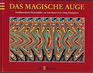 Das magische Auge, Dreidimensionale Illusionsbilder von Tom Baccei Bd.1