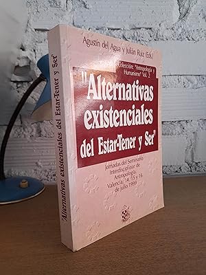 ALTERNATIVAS EXISTENCIALES DEL ESTAR-TENER Y SER.