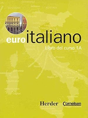 Imagen del vendedor de Euroitaliano : libro del curso 1A a la venta por WeBuyBooks