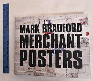 Bild des Verkufers fr Mark Bradford: Merchant Posters zum Verkauf von Mullen Books, ABAA