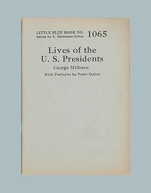 Lives of the U. S. Presidents by George Milburn (Up to and Including Calvin Coolidge), Little Blu...