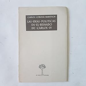 LAS IDEAS POLÍTICAS EN EL REINADO DE CARLOS IV