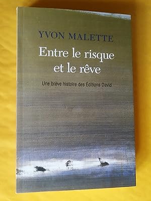 Entre le risque et le rêve: une brève histoire des Éditions David