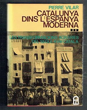 Catalunya dins l'Espanya moderna, volum III. Les transformacions agràries del segle XVIII català.