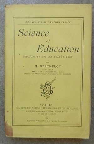 Science et éducation. Discours et notices académiques.