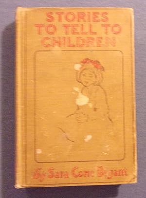 Seller image for Stories To Tell To Children: Fifty- One Stories With Some Suggestions for Telling for sale by Book Nook