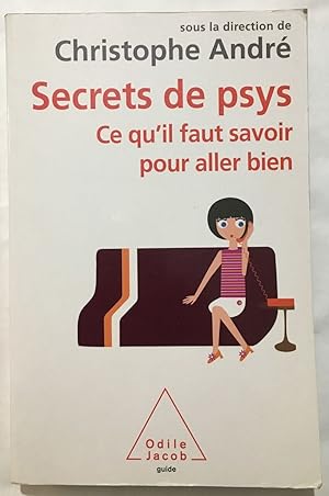 Secrets de psys: Ce qu'il faut savoir pour aller bien