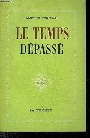 Imagen del vendedor de Le Temps Depasse. a la venta por JLG_livres anciens et modernes