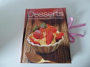 Bild des Verkufers fr Desserts. Unwiderstehliche Rezeptideen mit Schritt-fr-Schritt-Anleitungen. Hardcover mit Bindebndchen zum Verkauf von Deichkieker Bcherkiste