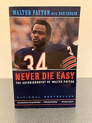 Imagen del vendedor de Never Die Easy: The Autobiography of Walter Payton [SIGNED] a la venta por Vero Beach Books