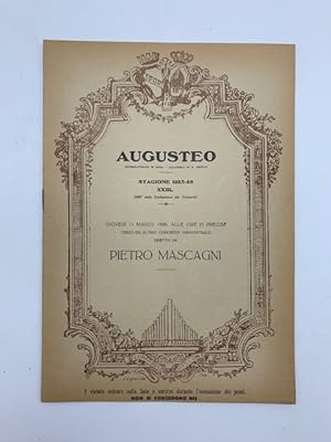 Augusteo. Stagione 1925-26. Terzo ed ultimo concerto orchestrale diretto da Pietro Mascagni