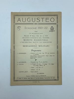 Augusteo. Stagione 1921-22. Secondo concerto del pianista Moritz Rosenthal. L'orchestra sotto la ...