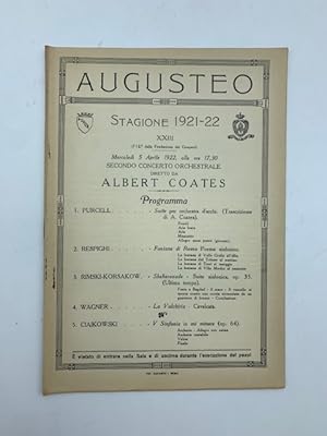 Augusteo. Stagione 1921-22. Secondo concerto orchestrale diretto da Albert Coates. Programma