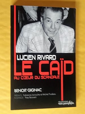 Bild des Verkufers fr Lucien Rivard, le caid au coeur du scandale zum Verkauf von Claudine Bouvier