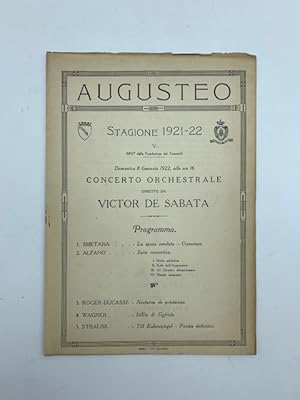 Augusteo. Stagione 1921-22. Concerto orchestrale diretto da Victor De Sabata. Programma