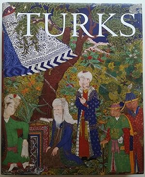 Turks. A journey of a thousand years 600 - 1600.