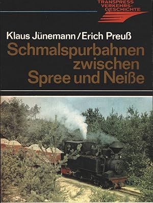 Seller image for Schmalspurbahnen zwischen Spree und Neie, for sale by Antiquariat Kastanienhof