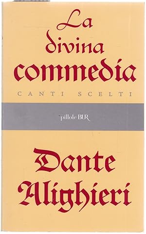 Imagen del vendedor de Divina Commedia. Canti scelti (= Pillole BUR) a la venta por Graphem. Kunst- und Buchantiquariat
